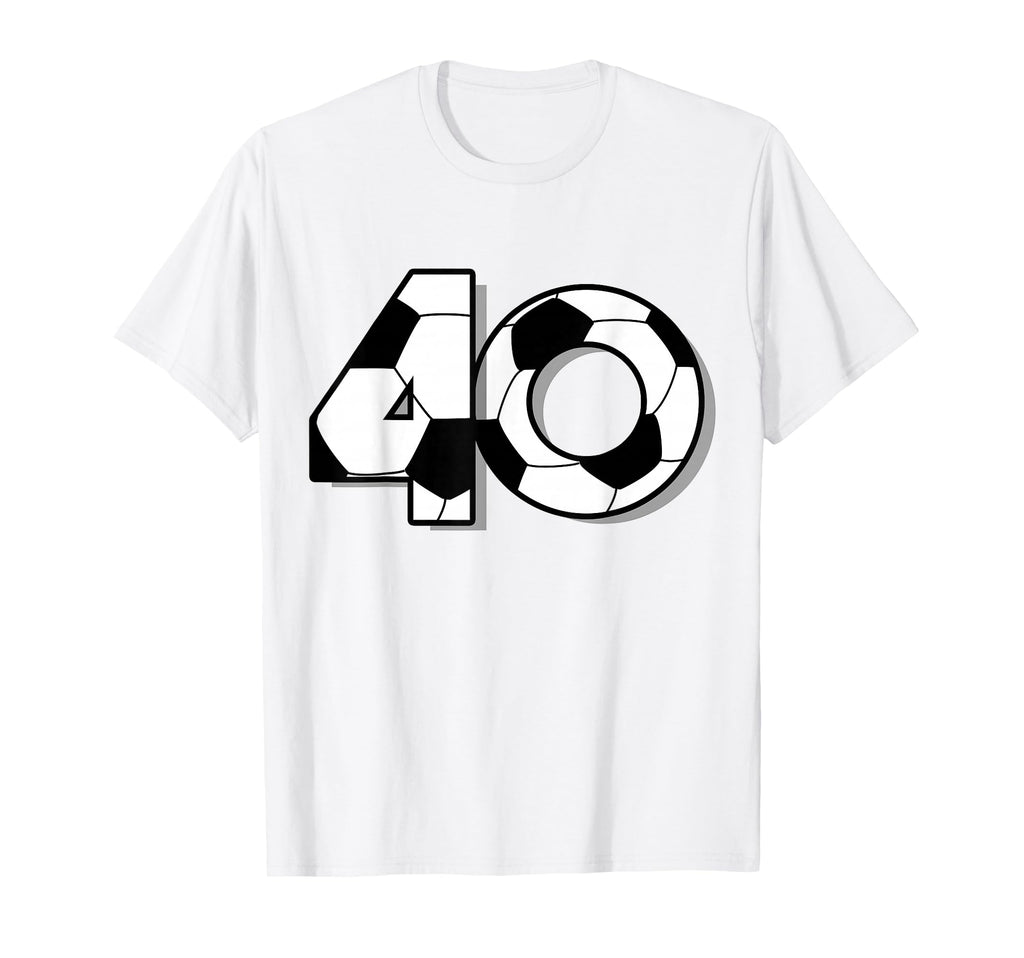 Fortieth Birthday Party 40Th Soccer T-Shirt - Aesthetic Graphic for Adults - T-Shirt, Sweatshirt, Hoodie