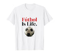 F Tbol Is Life Soccer Fans T-Shirt - Casual Everyday Wear for Adults - T-Shirt, Sweatshirt, Hoodie