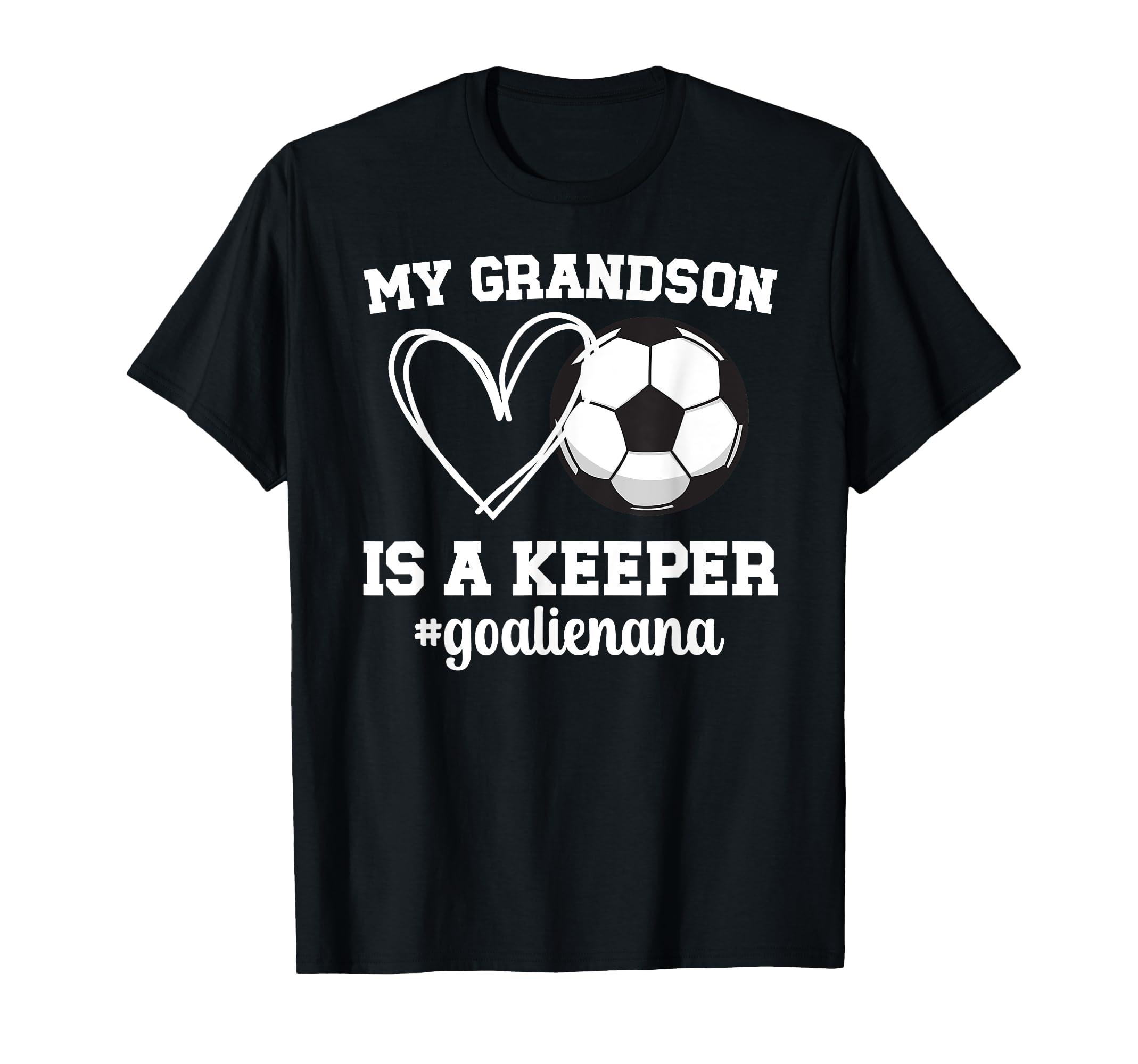 Proud Soccer Goalie Nana Soccer T-Shirt - Aesthetic Graphic Men Women - T-Shirt, Sweatshirt, Hoodie