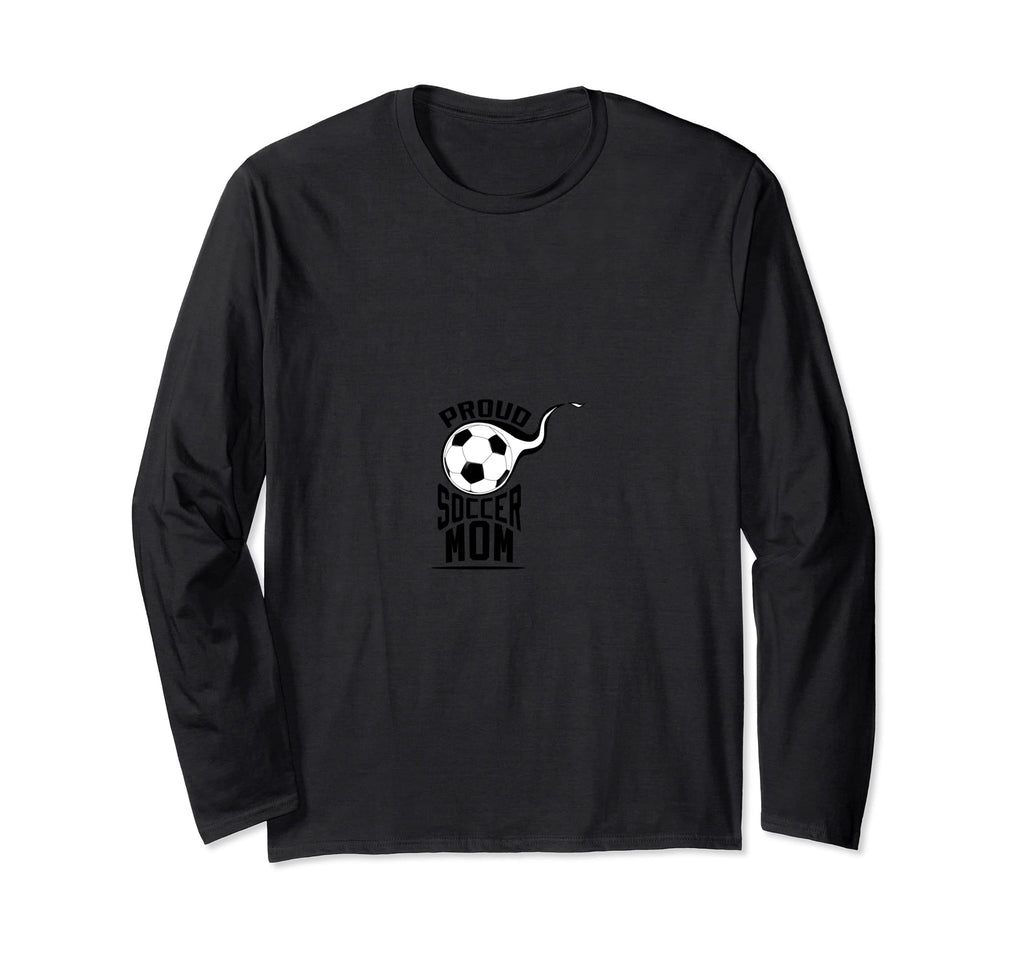 Proud Soccer Mom Mother Gift Ball Play T-Shirt - Unique Graphic Men Women - T-Shirt, Sweatshirt, Hoodie