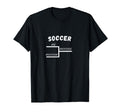 Funny Soccer League Tournament Me T-Shirt - Casual Everyday Wear Unisex - T-Shirt, Sweatshirt, Hoodie