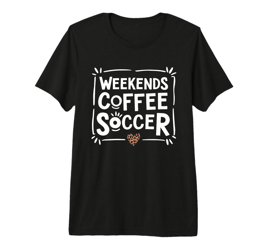 Weekends Coffee And Soccer Mom Life Sayings T-Shirt - Graphic Print Unisex - T-Shirt, Sweatshirt, Hoodie