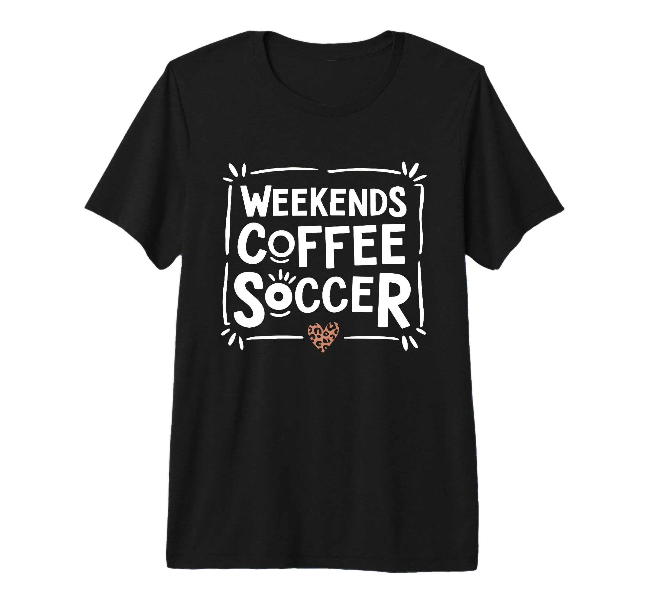 Weekends Coffee And Soccer Mom Life Sayings T-Shirt - Graphic Print Unisex - T-Shirt, Sweatshirt, Hoodie