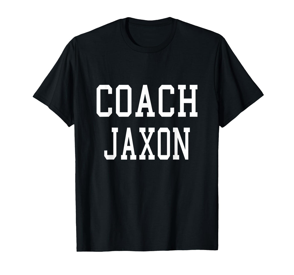 Coach Jaxon Custom Football Soccer T-Shirt - Novelty Apparel Men Women - T-Shirt, Sweatshirt, Hoodie