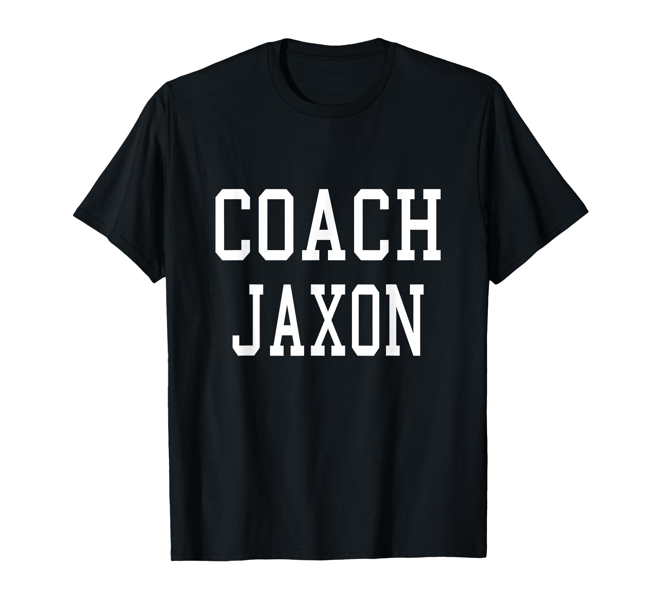 Coach Jaxon Custom Football Soccer T-Shirt - Novelty Apparel Men Women - T-Shirt, Sweatshirt, Hoodie