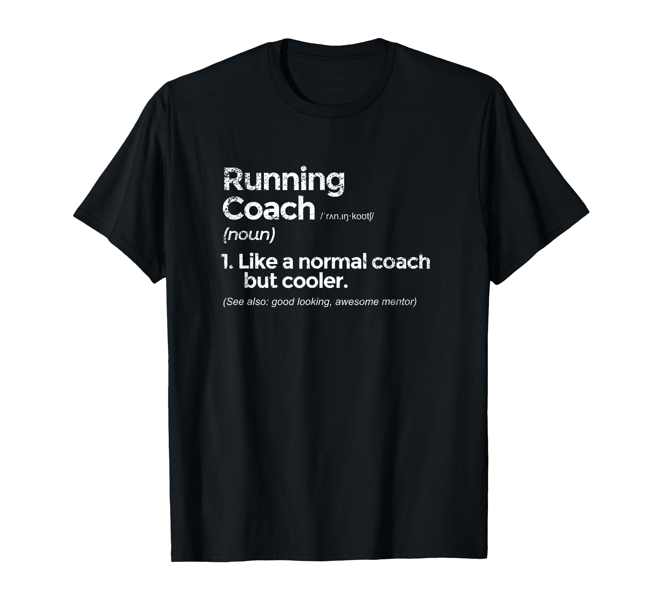 Running Coach Definition Funny Gift T-Shirt - Aesthetic Graphic for Adults - T-Shirt, Sweatshirt, Hoodie