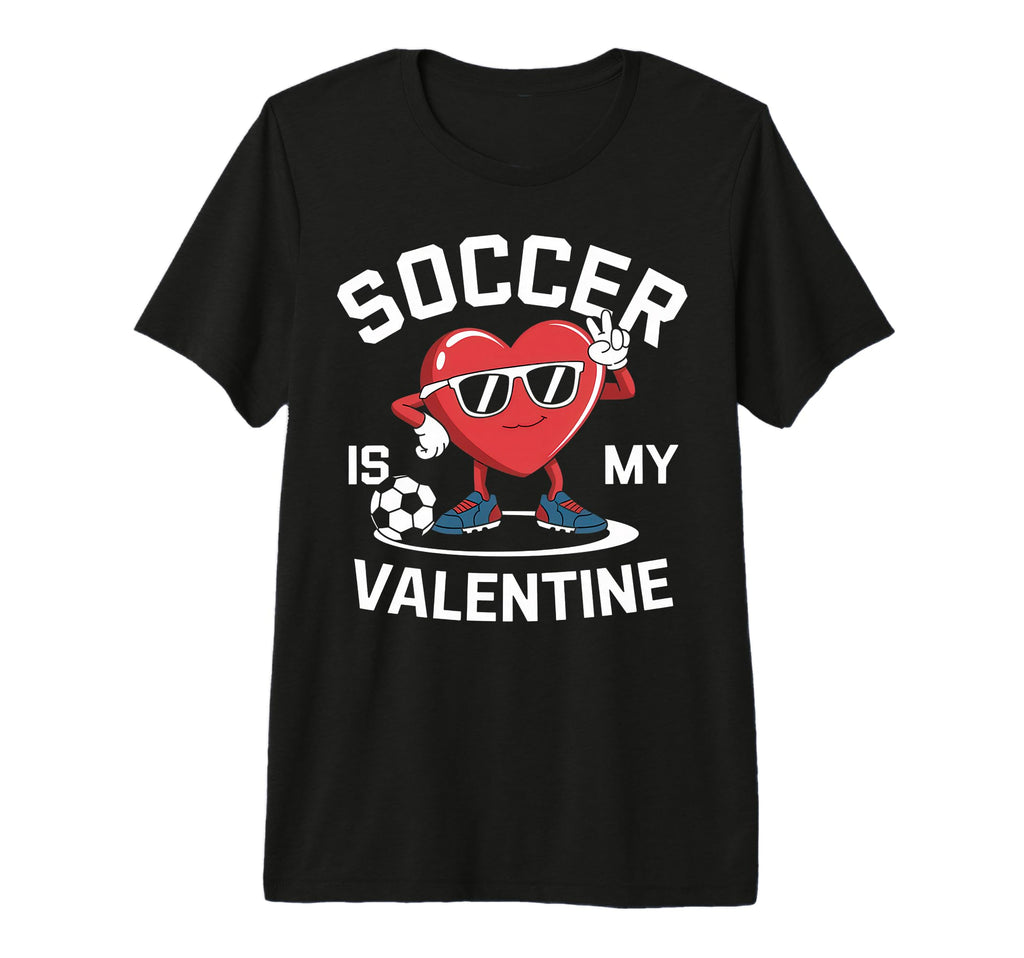 Soccer Is My Valentine Heart Fun Tri T-Shirt - Graphic Print Men Women - T-Shirt, Sweatshirt, Hoodie