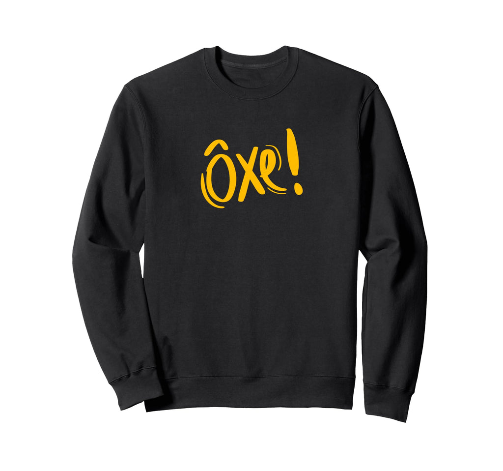 Oxente Nordeste Bahia Oxe Brasil Sweatshirt - Novelty Apparel Unisex - T-Shirt, Sweatshirt, Hoodie