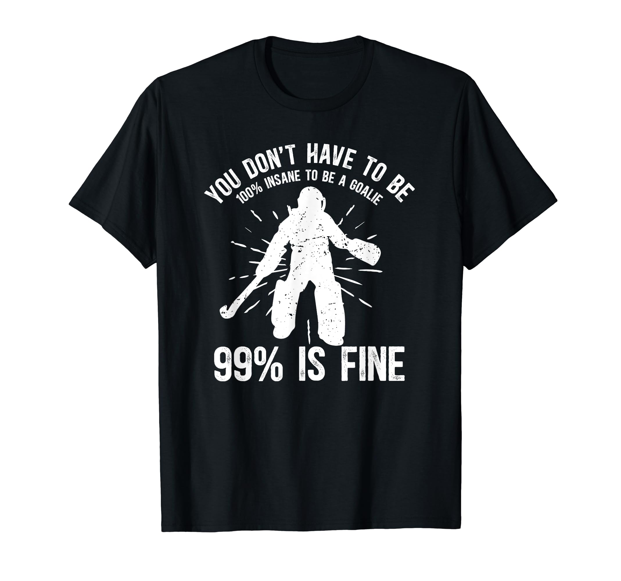 Field Hockey Goalie Funny Field Hockey T-Shirt - Minimalist Print Unisex - T-Shirt, Sweatshirt, Hoodie