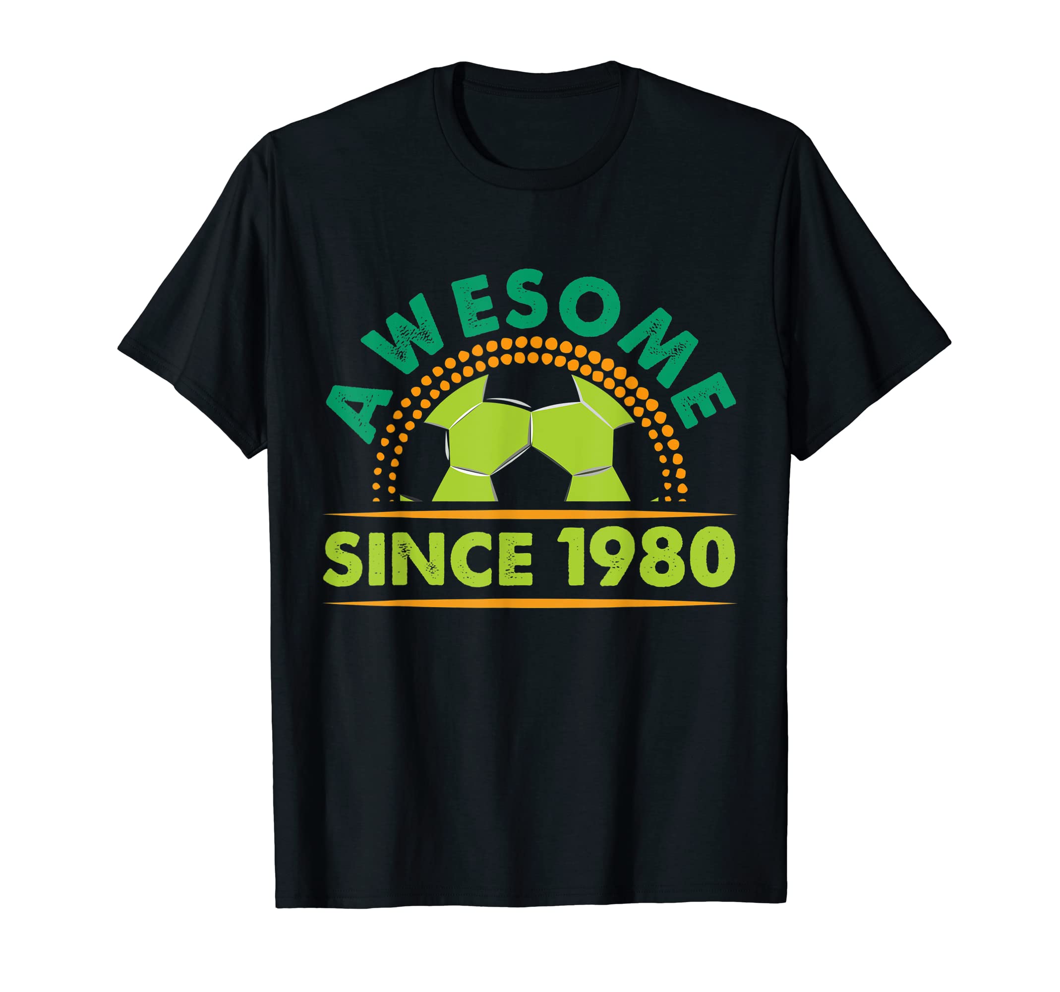 Awesome Since 1980 Funny Soccer T-Shirt - Fun Novelty Design for Adults - T-Shirt, Sweatshirt, Hoodie