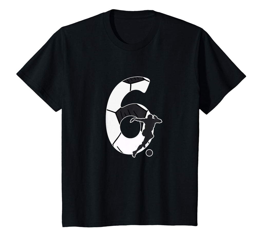 6Th Birthday Soccer Player 6 Years T-Shirt - Casual Everyday Wear Unisex - T-Shirt, Sweatshirt, Hoodie