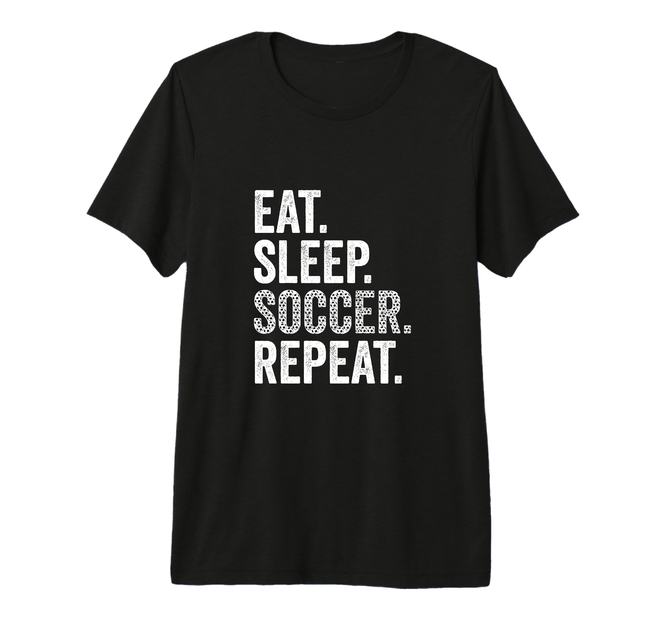 Eat Sleep Soccer Repeat Soccer Player T-Shirt - Minimalist Print Unisex - T-Shirt, Sweatshirt, Hoodie