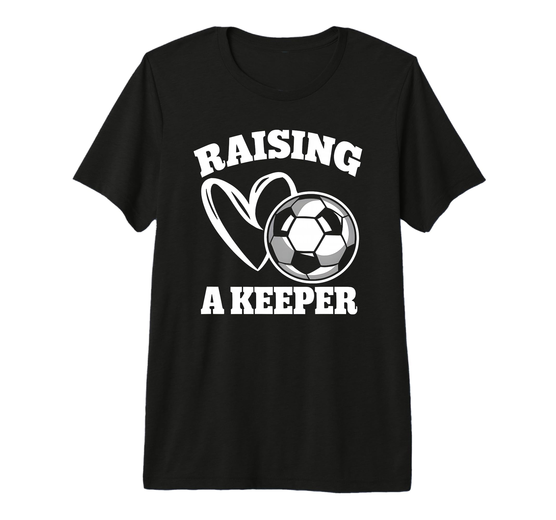 Raising Keeper Goalie Soccer Goalkeeper T-Shirt - Unique Graphic Unisex - T-Shirt, Sweatshirt, Hoodie