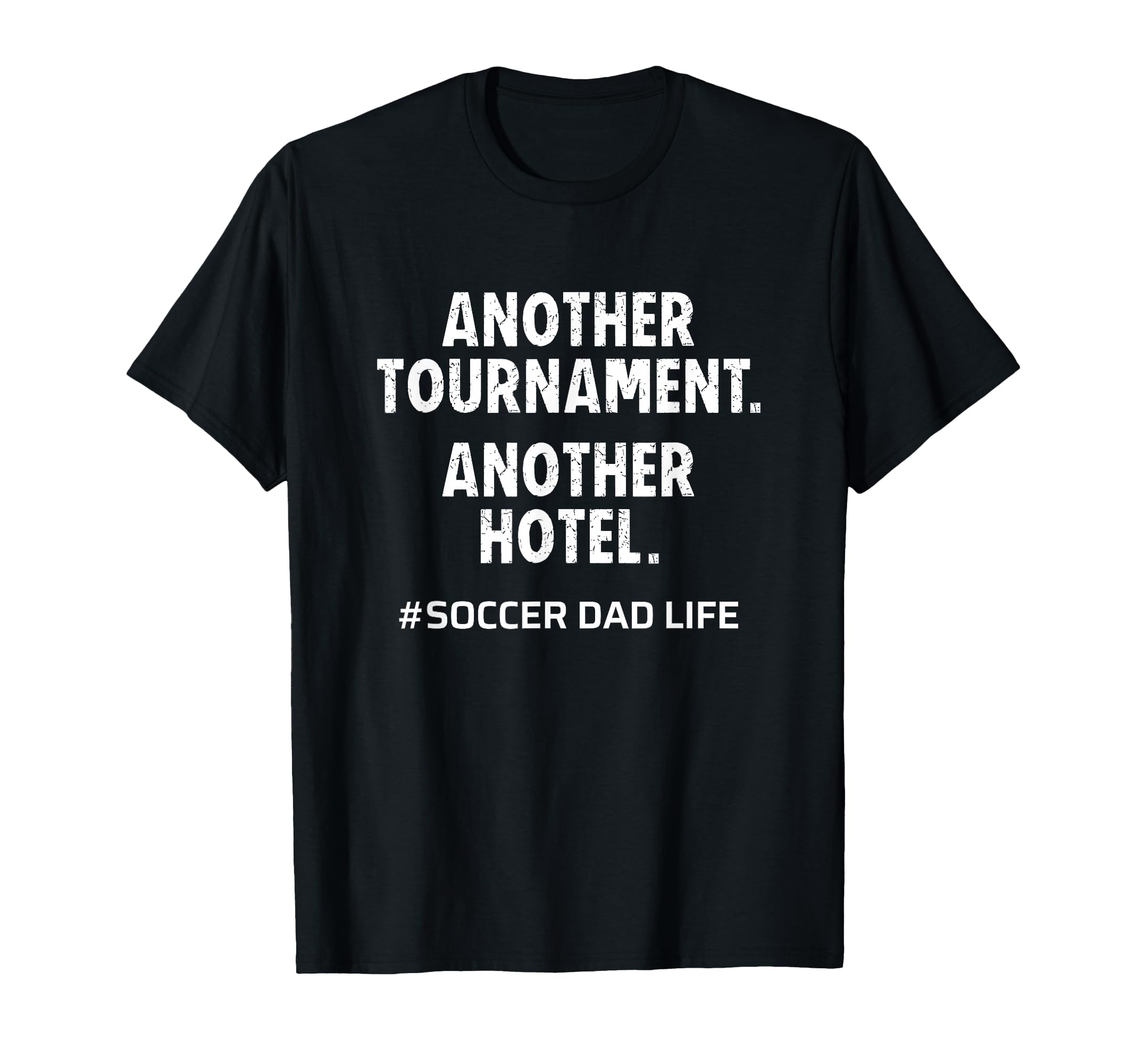 Soccer Dad Another Tournament T-Shirt - Aesthetic Graphic Men Women - T-Shirt, Sweatshirt, Hoodie