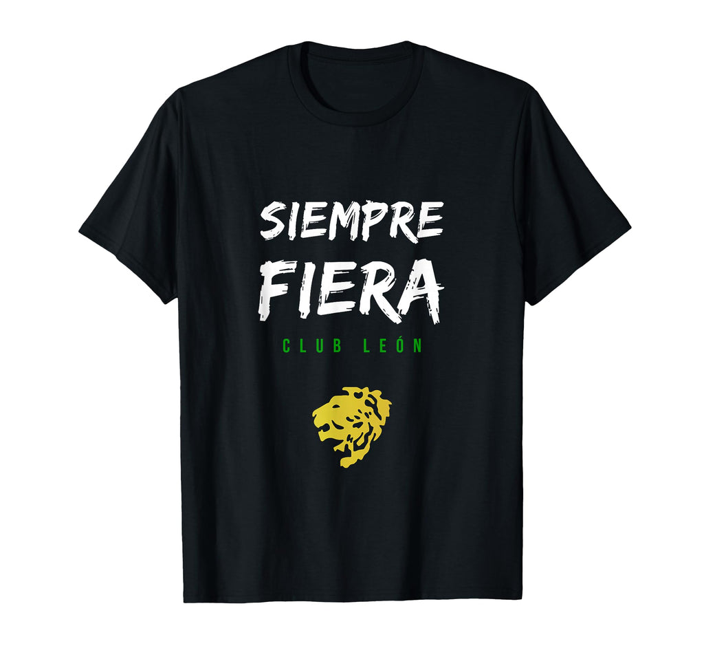 Club Leon Siempre Fiera T-Shirt - Novelty Apparel for Adults - T-Shirt, Sweatshirt, Hoodie