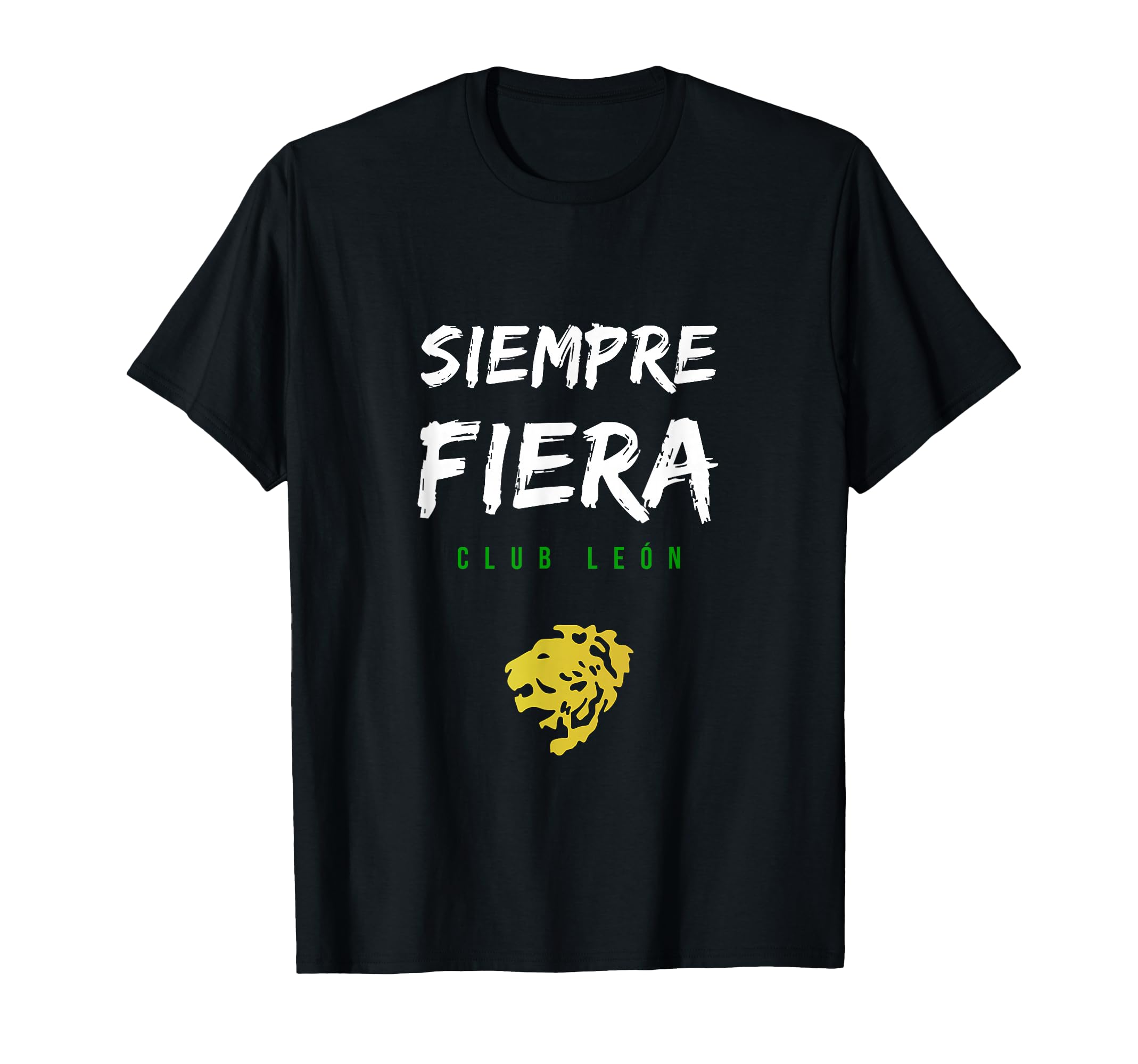 Club Leon Siempre Fiera T-Shirt - Novelty Apparel for Adults - T-Shirt, Sweatshirt, Hoodie