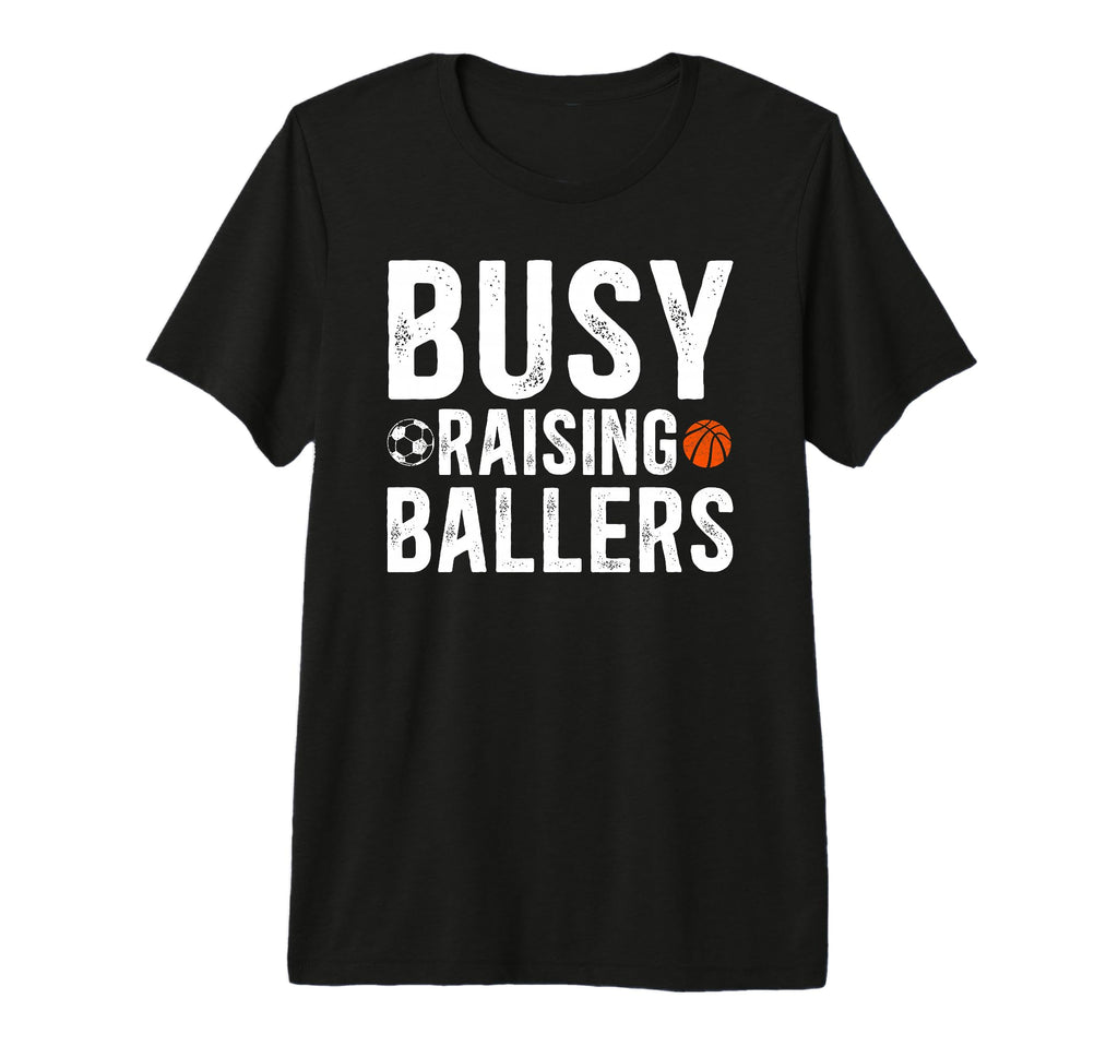 Mens Busy Raising Ballers Basketball T-Shirt - Minimalist Print for Adults - T-Shirt, Sweatshirt, Hoodie