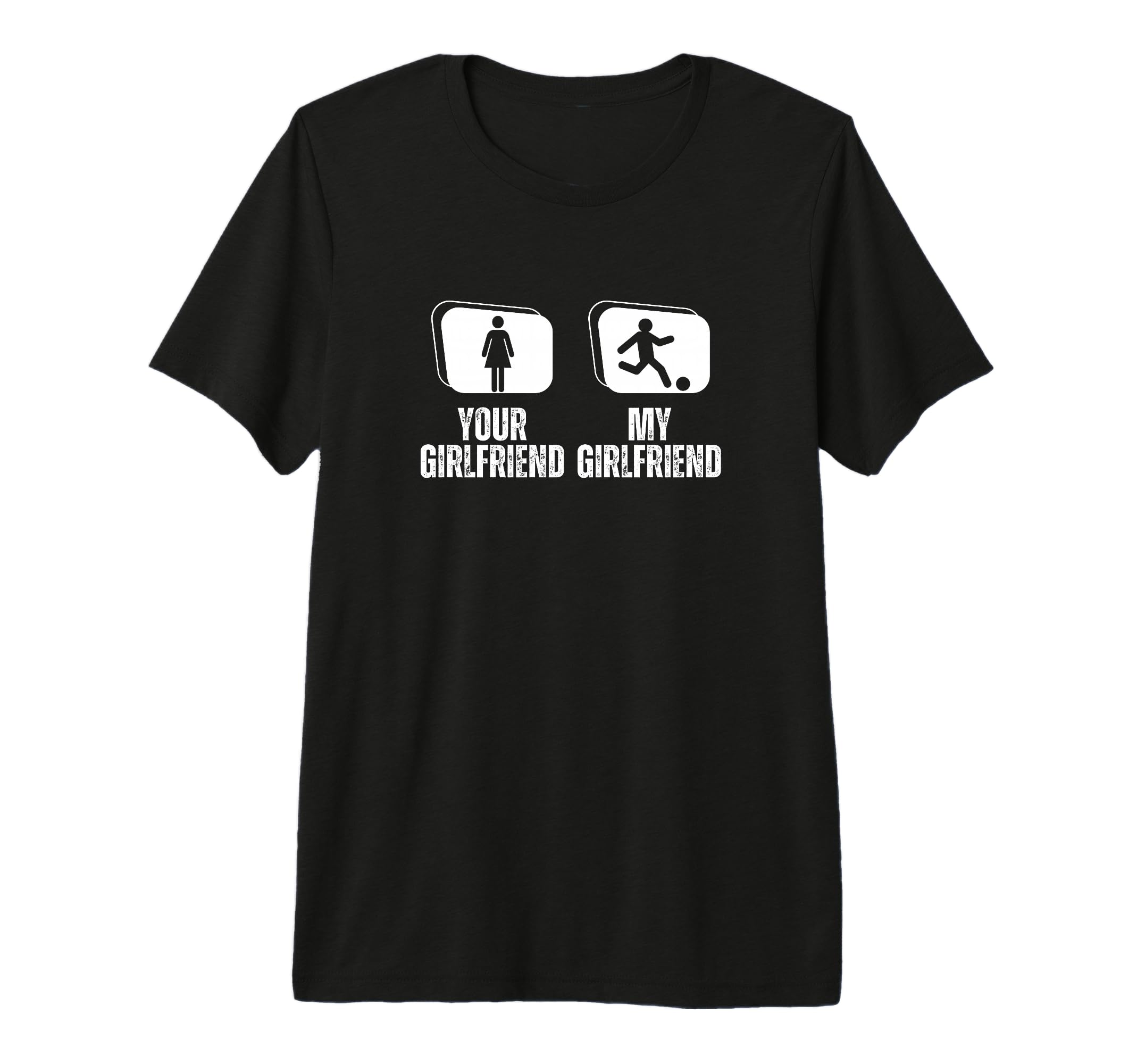 Player Your Girlfriend My Girlfriend T-Shirt - Custom Art Print Men Women - T-Shirt, Sweatshirt, Hoodie