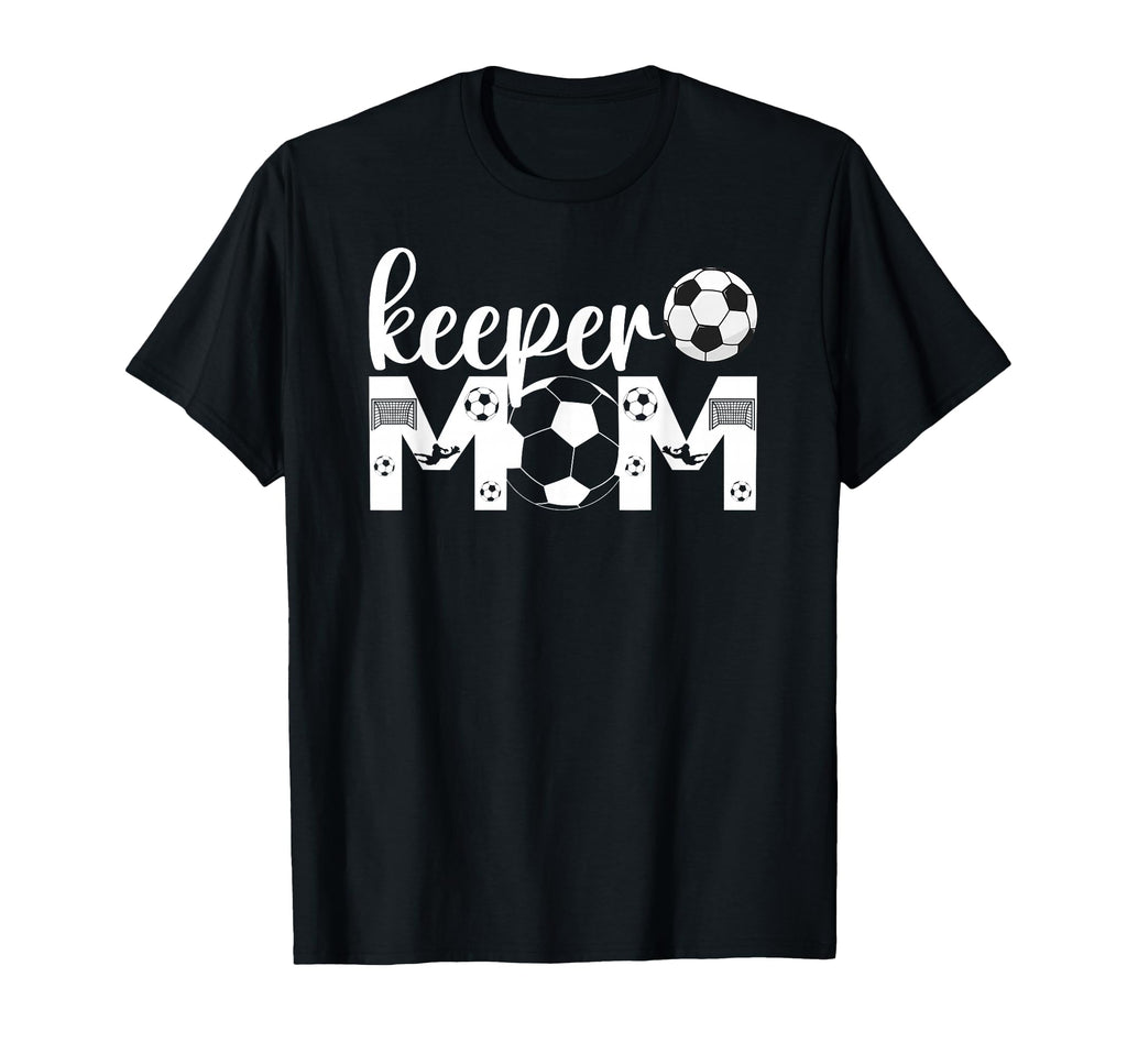 Soccer Keeper Mom Proud Mother Soccer T-Shirt - Graphic Print Men Women - T-Shirt, Sweatshirt, Hoodie