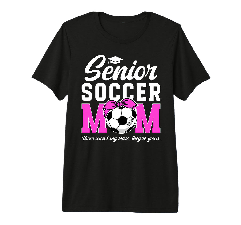 Funny Soccer Senior Mom 2026 Soccer T-Shirt - Custom Art Print for Adults - T-Shirt, Sweatshirt, Hoodie