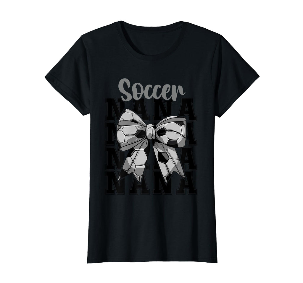 Soccer Nana Coquette Bow Biggest Fan T-Shirt - Novelty Apparel Men Women - T-Shirt, Sweatshirt, Hoodie