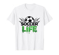 Soccer Is Life Passionate Fan Sports T-Shirt - Graphic Print for Adults - T-Shirt, Sweatshirt, Hoodie