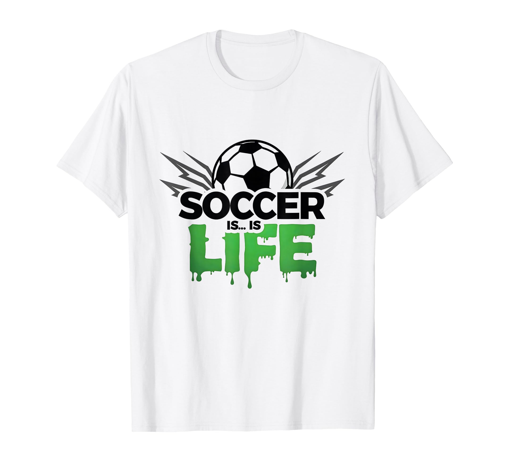 Soccer Is Life Passionate Fan Sports T-Shirt - Graphic Print for Adults - T-Shirt, Sweatshirt, Hoodie