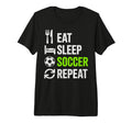 Eat Sleep Soccer Repet Goalie Player T-Shirt - Trendy Graphic Men Women - T-Shirt, Sweatshirt, Hoodie