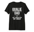 Mens Soccer Goalie Dad Definition T-Shirt - Casual Everyday Wear Unisex - T-Shirt, Sweatshirt, Hoodie
