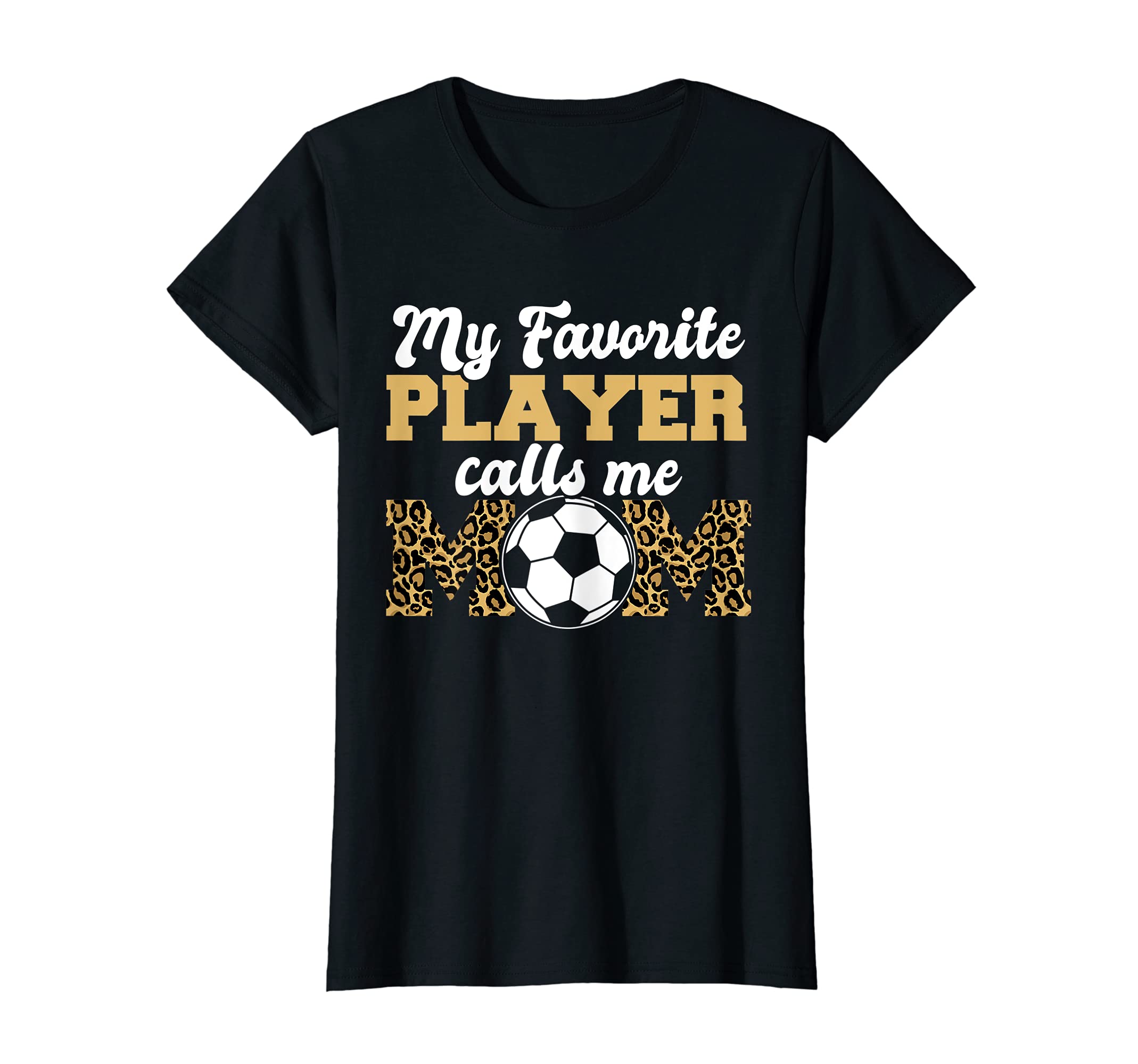 Womens My Favorite Player Calls Me Mom T-Shirt - Fun Novelty Design Unisex - T-Shirt, Sweatshirt, Hoodie