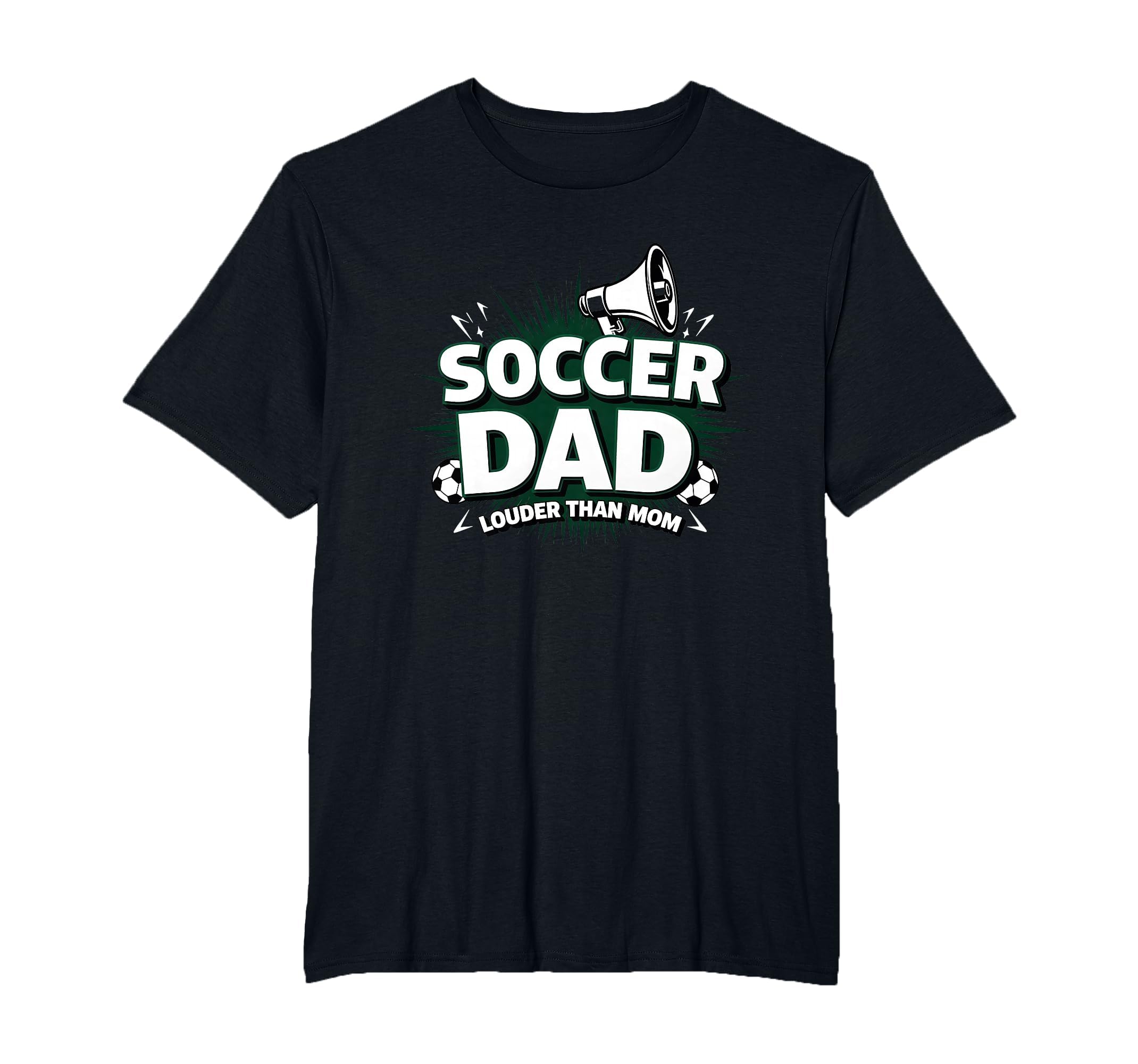 Soccer Dad Louder Than Mom Mens Big T-Shirt - Streetwear Style for Adults - T-Shirt, Sweatshirt, Hoodie