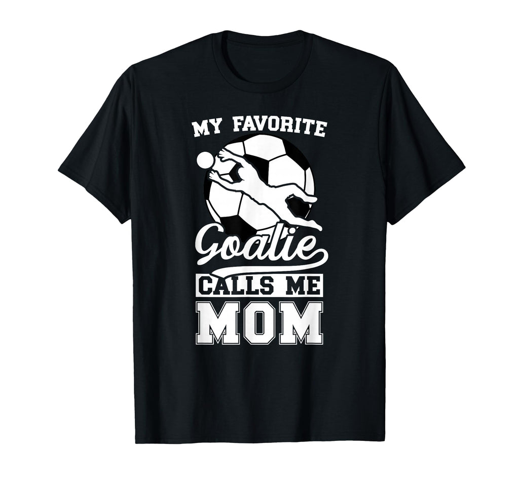 Proud Soccer Keeper Mom Soccer T-Shirt - Casual Everyday Wear Unisex - T-Shirt, Sweatshirt, Hoodie