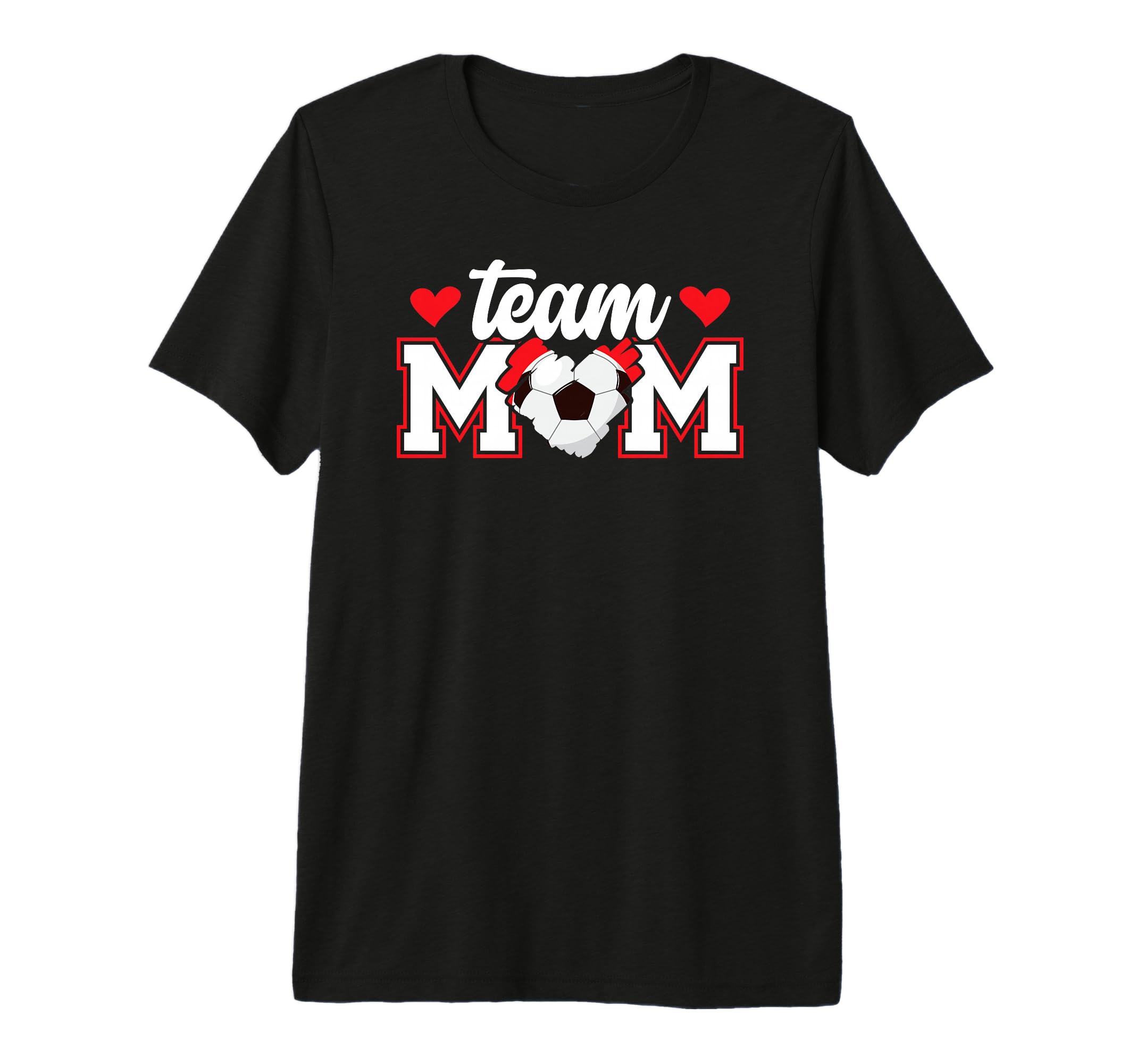 Soccer Team Mom Appreciation Soccer T-Shirt - Fun Novelty Design Men Women - T-Shirt, Sweatshirt, Hoodie