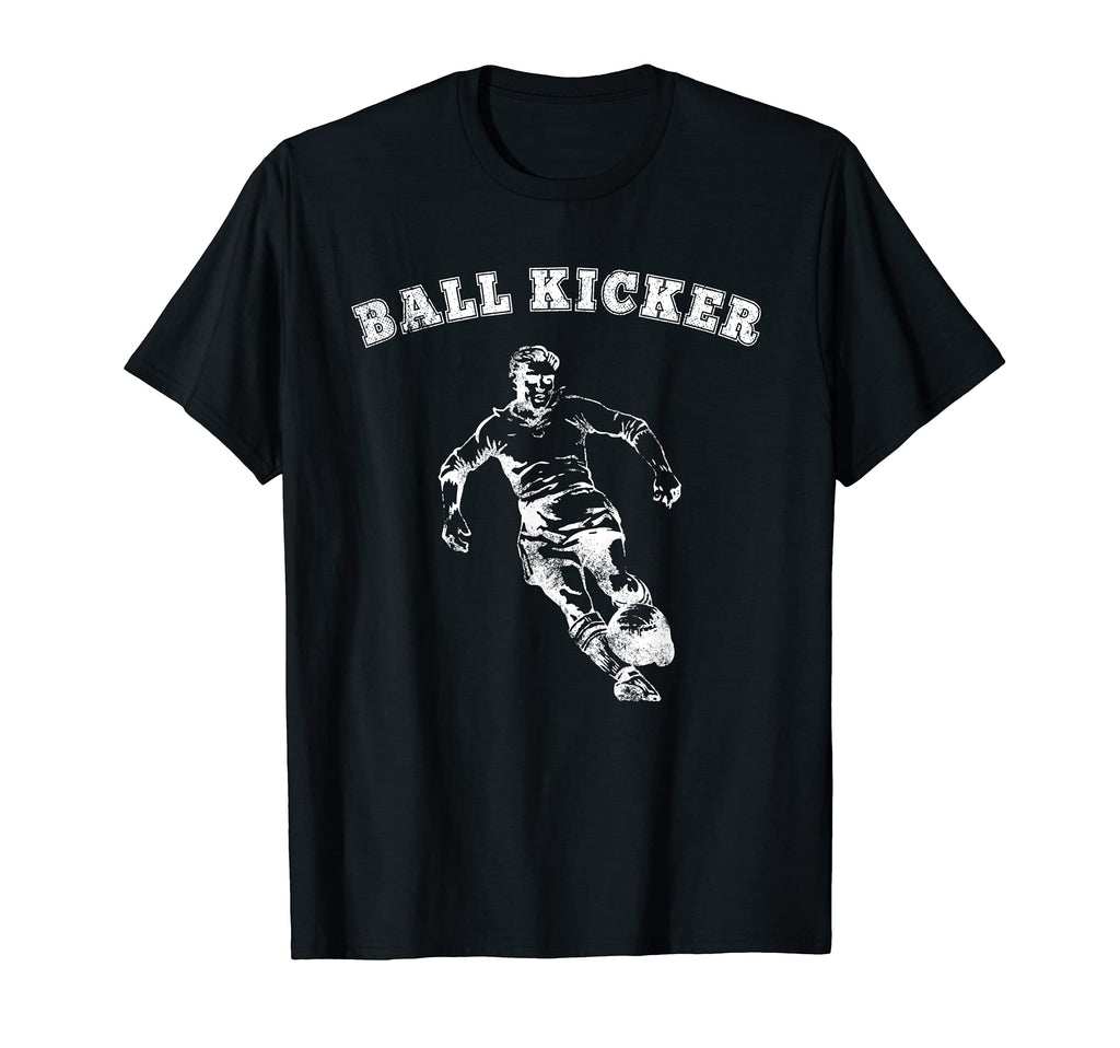 Funny Soccer Shirts Ball Kicker T-Shirt - Unique Graphic Men Women - T-Shirt, Sweatshirt, Hoodie