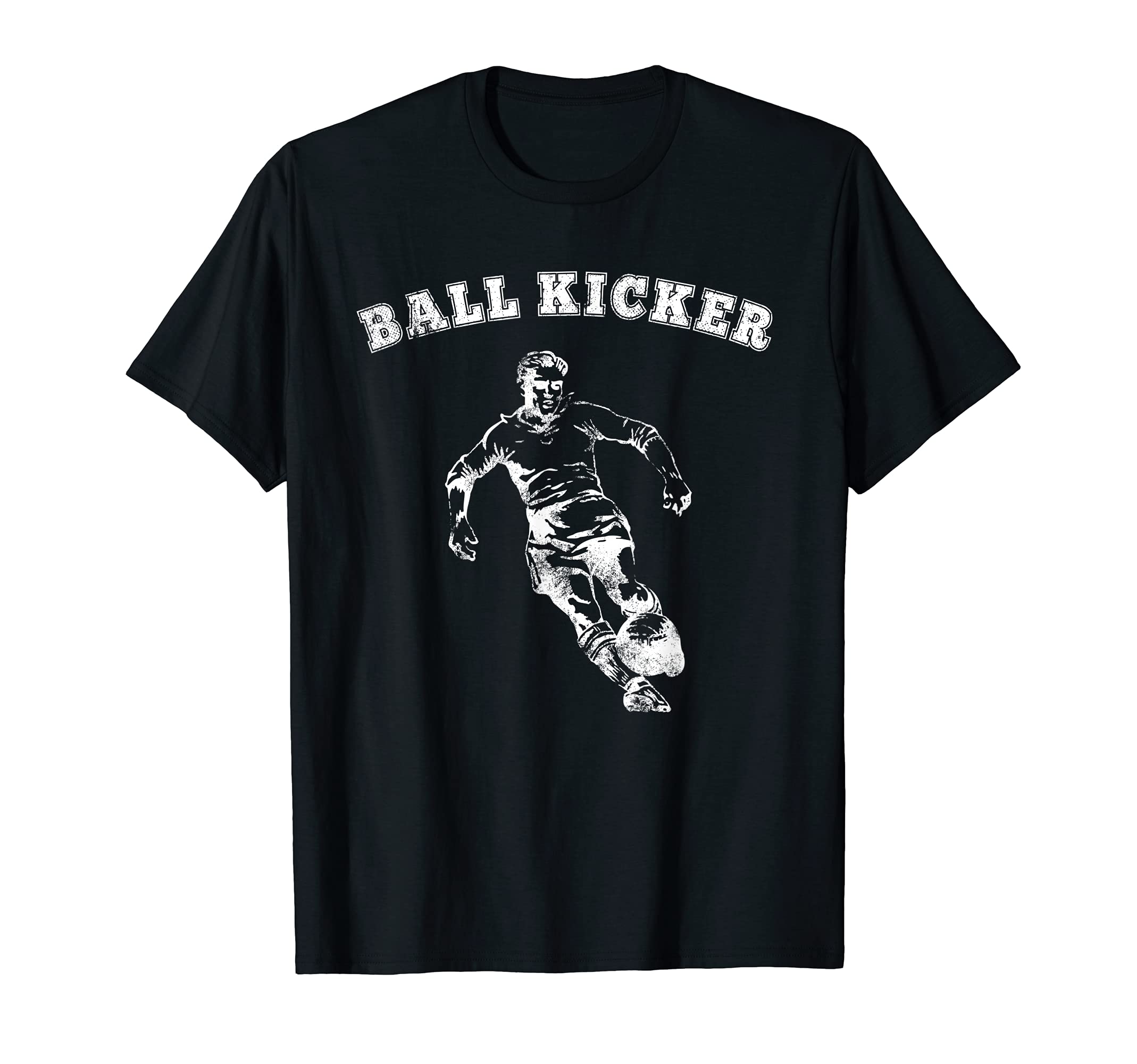 Funny Soccer Shirts Ball Kicker T-Shirt - Unique Graphic Men Women - T-Shirt, Sweatshirt, Hoodie