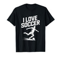I Love Soccer Football Fans T-Shirt - Unique Graphic Unisex - T-Shirt, Sweatshirt, Hoodie