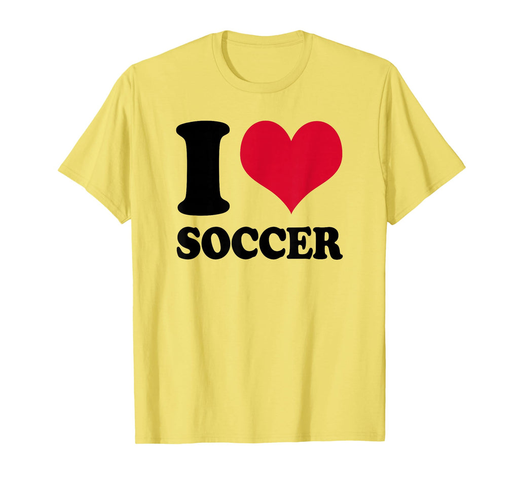 I Love Soccer T-Shirt - Streetwear Style for Adults - T-Shirt, Sweatshirt, Hoodie