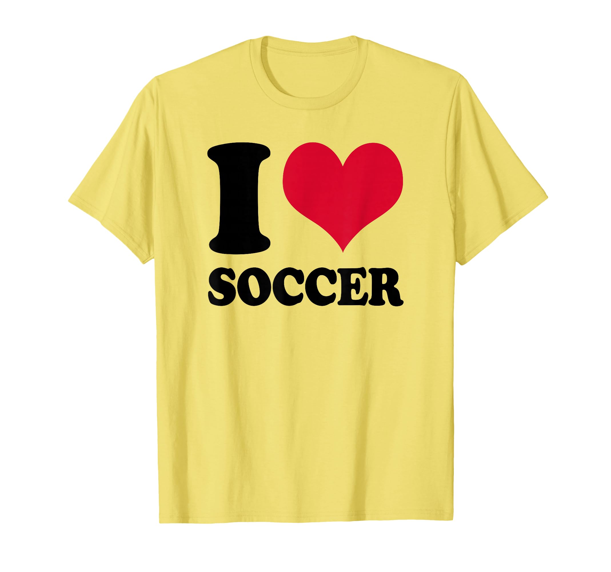 I Love Soccer T-Shirt - Streetwear Style for Adults - T-Shirt, Sweatshirt, Hoodie