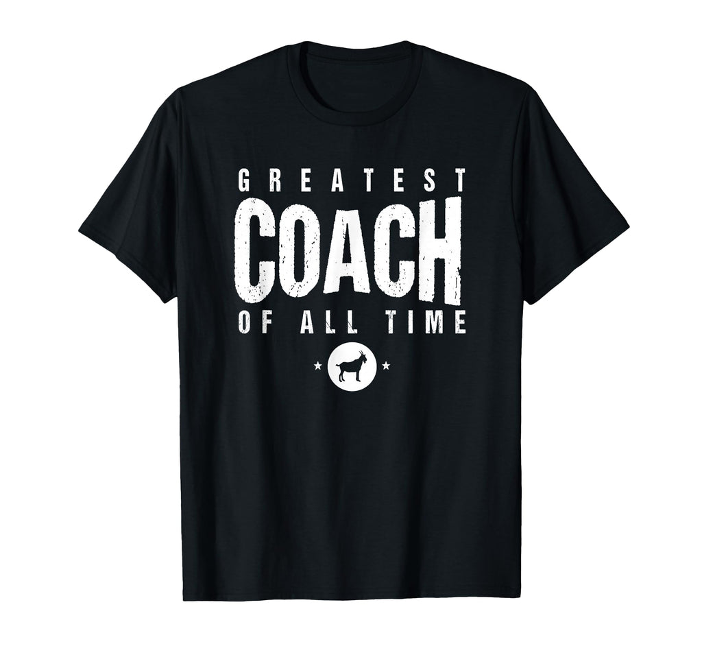 Greatest Coach All Time Coach Day 1 Best T-Shirt - Custom Art Print Unisex - T-Shirt, Sweatshirt, Hoodie