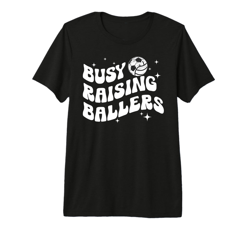Busy Raising Ballers Volleyball Soccer T-Shirt - Novelty Apparel Men Women - T-Shirt, Sweatshirt, Hoodie