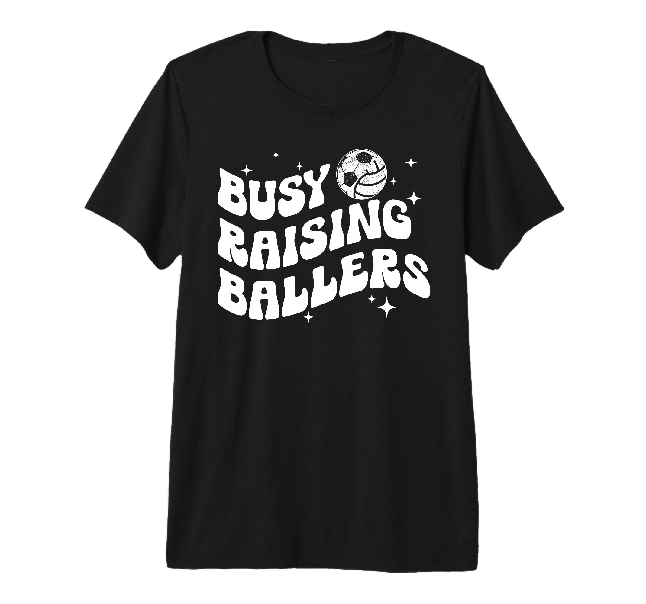 Busy Raising Ballers Volleyball Soccer T-Shirt - Novelty Apparel Men Women - T-Shirt, Sweatshirt, Hoodie