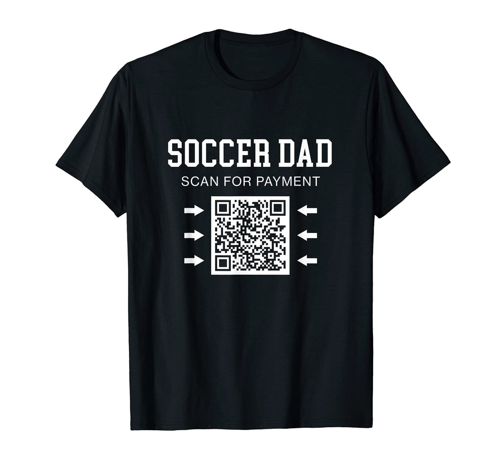 Mens Soccer Dad Scan Payment T-Shirt - Aesthetic Graphic for Adults - T-Shirt, Sweatshirt, Hoodie