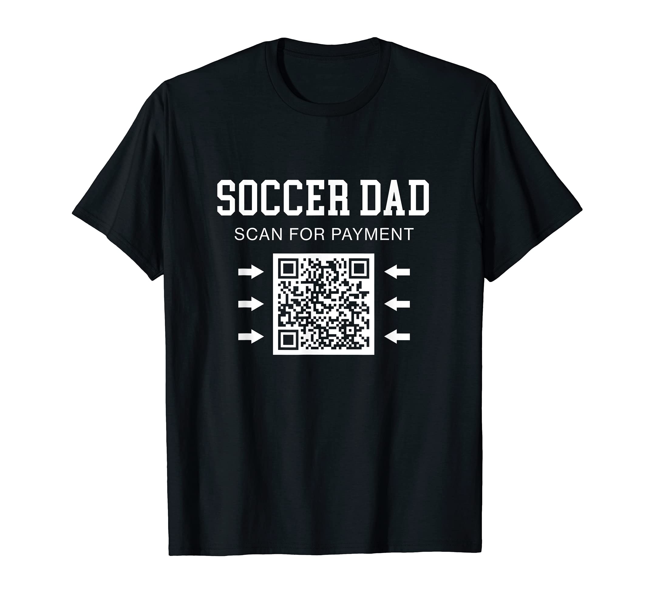 Mens Soccer Dad Scan Payment T-Shirt - Aesthetic Graphic for Adults - T-Shirt, Sweatshirt, Hoodie