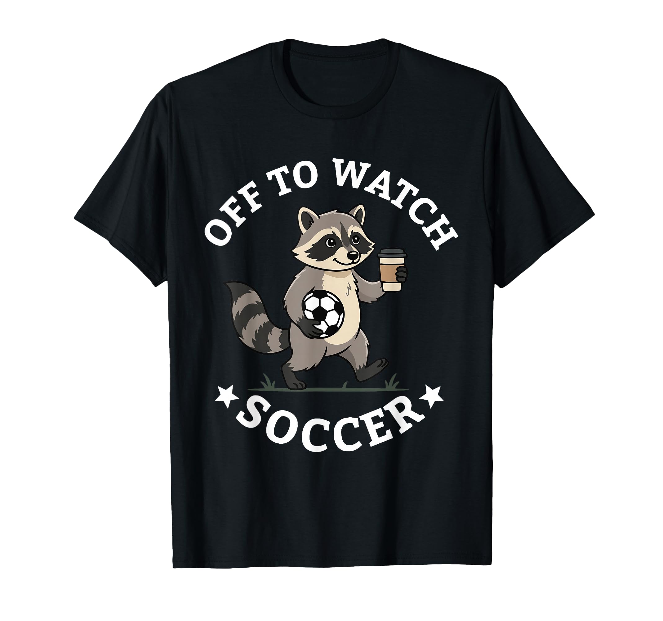 Off To Watch Soccer Mom Funny Raccoon T-Shirt - Unique Graphic for Adults - T-Shirt, Sweatshirt, Hoodie