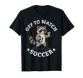 Off To Watch Soccer Mom Funny Raccoon T-Shirt - Graphic Print Unisex - T-Shirt, Sweatshirt, Hoodie