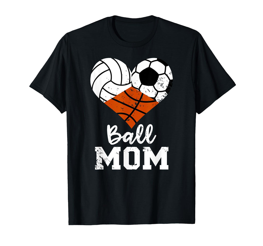 Ball Mom Funny Volleyball Soccer Basketball T-Shirt - Graphic Print Unisex - T-Shirt, Sweatshirt, Hoodie