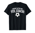 Repeat After Me Coach Soccer Player T-Shirt - Trendy Graphic for Adults - T-Shirt, Sweatshirt, Hoodie