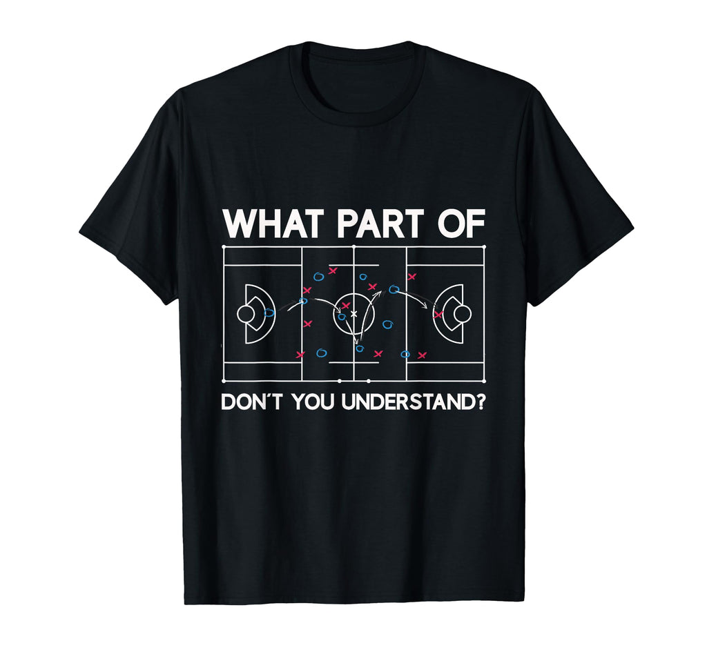 What Part Dont You Understand T-Shirt - Fun Novelty Design for Adults - T-Shirt, Sweatshirt, Hoodie