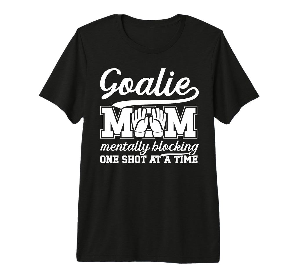Funny Soccer Goalie Mother Soccer T-Shirt - Trendy Graphic for Adults - T-Shirt, Sweatshirt, Hoodie