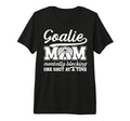 Funny Soccer Goalie Mother Soccer T-Shirt - Trendy Graphic for Adults - T-Shirt, Sweatshirt, Hoodie